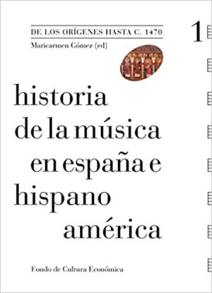 HISTORIA DE LA MUSICA EN ESPAÑA E HISPANO AMERICA - De los origenes hasta 1470