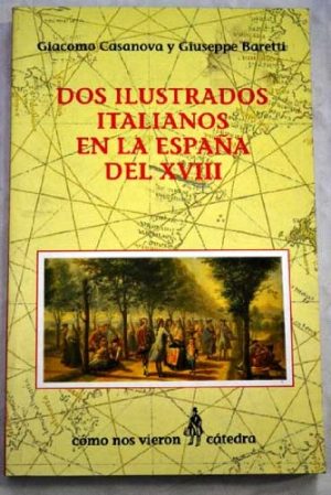 DOS ILUSTRADOS ITALIANOS EN LA ESPAÑA DEL XVIII