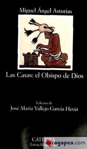 LAS CASAS -  EL OBISPO DE DIOS