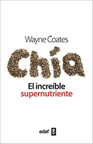 CHÍA - El increíble supernutriente