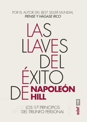 LAS LLAVES DEL EXITO DE NAPOLEON HILL - Los 17 principios del triunfo personal