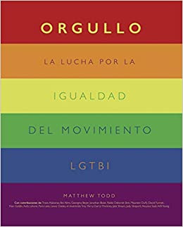 ORGULLO - La lucha por la igualdad del movimiento LGTBI