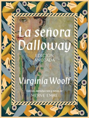 LA SEÑORA DALLOWAY - Ed. anotada (T.D.)