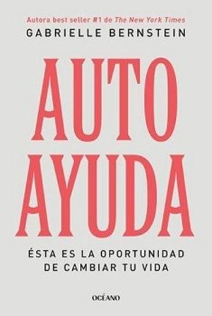 AUTOAYUDA - Esta es la oportunidad de cambiar tu vida