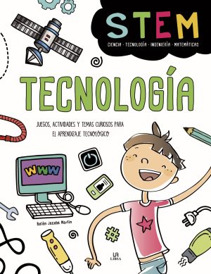 TECNOLOGIA (STEM) Juegos, actividades y temas curiosos para el aprendizaje tecnologico