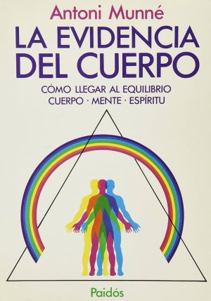 EVIDENCIA DEL CUERPO - Como llegar al equilibrio cuerpo - mente - espiritu