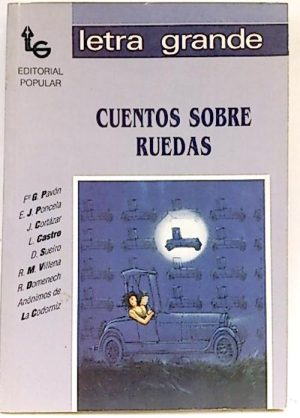 CUENTOS SOBRE RUEDAS Col. Letra Grande