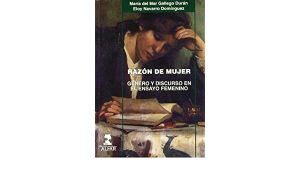 RAZON DE MUJER - Genero y discurso en el ensayo femenino