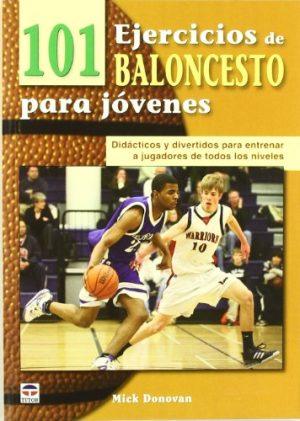 101 EJERCICIOS DE BALONCESTO PARA JÓVENES