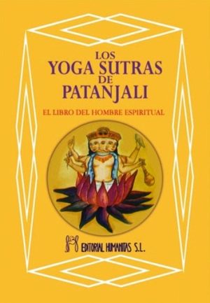 LOS YOGA SUTRAS DE PATANJALI - EL LIBRO DEL HOMBRE ESPIRITUAL
