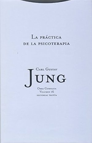 LA PRACTICA DE LA PSICOTERAPIA - OBRAS COMPLETAS 16