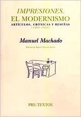 IMPRESIONES EL MODERNISMO - Artículos, crónicas y reseñas (1899-1909)