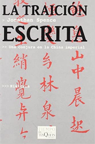 LA TRAICION ESCRITA. Una conjura en la China imperial
