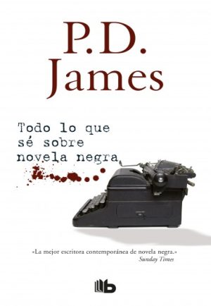 TODO LO QUE SE SOBRE LA NOVELA NEGRA