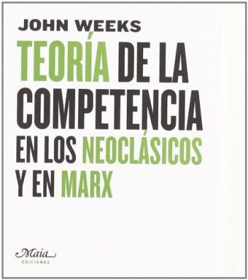 TEORIA DE LA COMPETENCIA EN LOS NEOCLÁSICOS Y EN MARX
