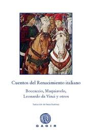 MAQUIAVELO, LORENZO DE MEDICI, LEONARDO DA VINCI Y OTROS CUENTOS DEL RENACIMIENTO ITALIANO - BOCCACCIO