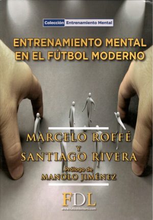 ENTRENAMIENTO MENTAL EN EL FÚTBOL MODERNO - Herramientas prácticas