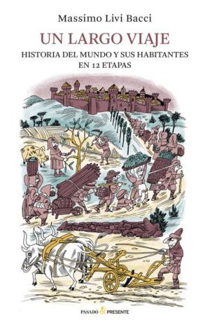 UN LARGO VIAJE: HISTORIA DEL MUNDO Y SUS HABITANTES EN 12 ETAPAS