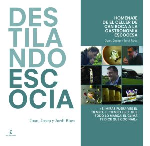 DESTILANDO ESCOCIA - HOMENAJE DE EL CELLER DE CAN ROCA A LA GASTRONOMIA ESCOCESA
