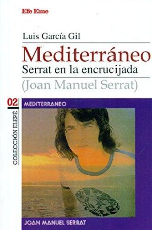 MEDITERRANEO - SERRAT EN LA ENCRICIJADA