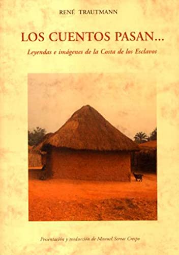 LOS CUENTOS PASAN - Leyendas e imagenes de la Costa de los Esclavos