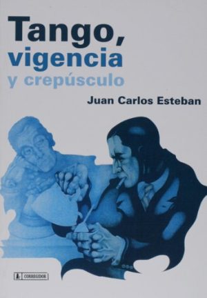 TANGO, VIGENCIA Y CREPUSCULO