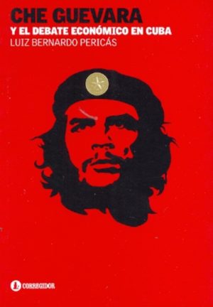 CHE GUEVARA Y EL DEBATE ECONOMICO EN CUBA