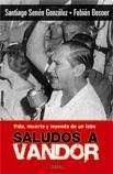 SALUDOS A VANDOR - VIDA MUERTE Y LEYENDA DE UN LOBO