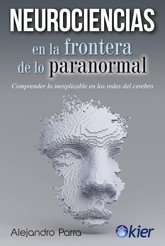 NEUROCIENCIAS- EN LA FRONTERA DE LO PARANORMAL