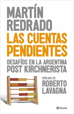 LAS CUENTAS PENDIENTES - Desafíos en la Argentina post kirchnerista