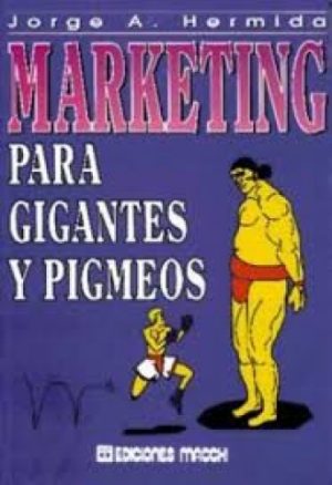 MARKETING PARA GIGANTES Y PIGMEOS