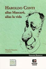 HAROLDO CONTI, ALIAS MASCARO, ALIAS LA VIDA