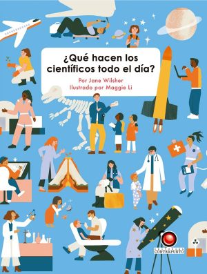 ¿QUE HACEN LOS CIENTIFICOS TODO EL DIA?