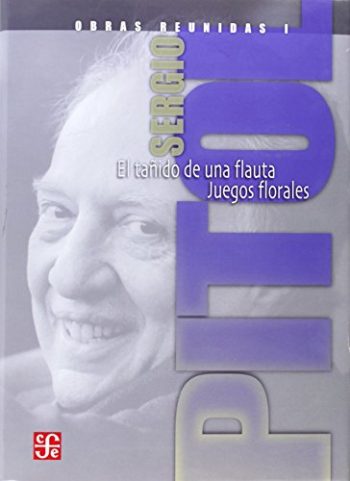 OBRAS REUNIDAS I - EL TAÑIDO DE UNA FLAUTA - JUEGOS FLORALES