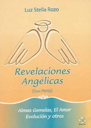 REVELACIONES ANGELICAS - 1 PARTE