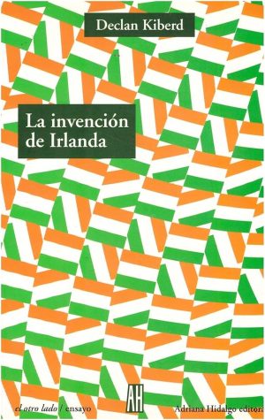 LA INVENCIÓN DE IRLANDA