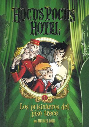HOCUS POCUS HOTEL 6 - LOS PRISIONEROS DEL PISO TRECE