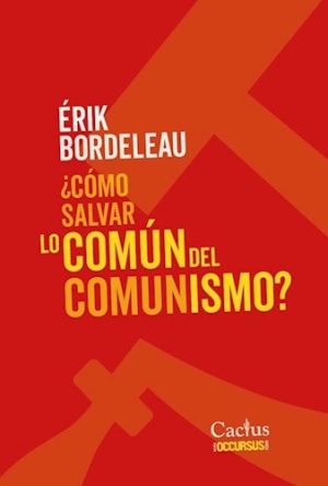 ¿COMO SALVAR LO COMUN DEL COMUNISMO?