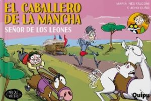 EL CABALLERO DE LA MANCHA - SEÑOR DE LOS LEONES