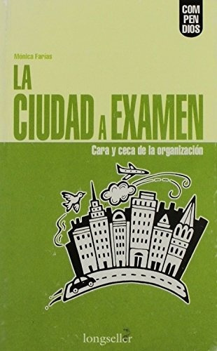 LA CIUDAD A EXAMEN. Cara y ceca de la organización.