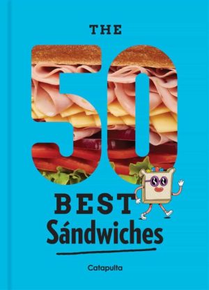 THE 50 BEST SANDWICHES
