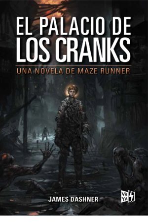 EL PALACIO DE LOS CRANKS - UNA NOVELA DE MAZE RUNNER