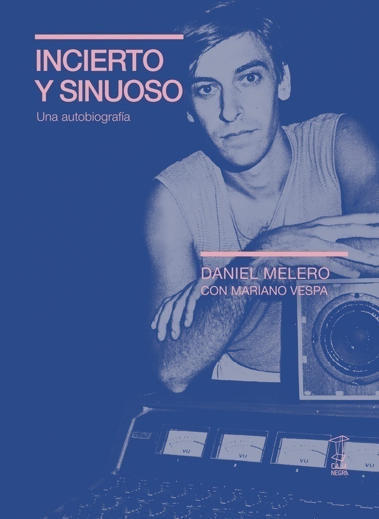 INCIERTO Y SINUOSO UNA AUTOBIOGRAFÍA