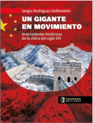 UN GIGANTE EN MOVIMIENTO - Antecedentes históricos de la China del siglo XXI