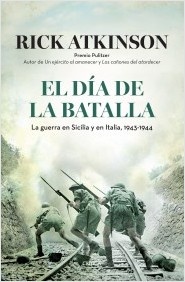 EL DIA DE LA BATALLA - La guerra en Sicilia y en Italia 1943-1944