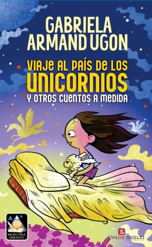 VIAJE AL PAIS DE LOS UNICORNIOS Y OTROS CUENTOS A MEDIDA