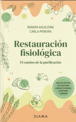 RESTAURACIÓN FISIOLOGICA - El camino de la purificación
