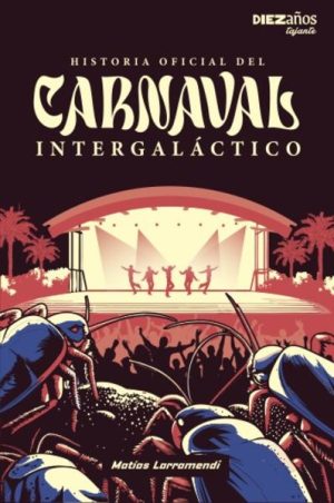 HISTORIA OFICIAL DEL CARNAVAL INTERGALACTICO