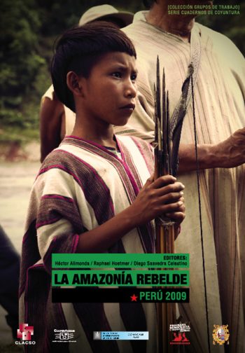 LA AMAZONIA REBELDE - Perú 2009