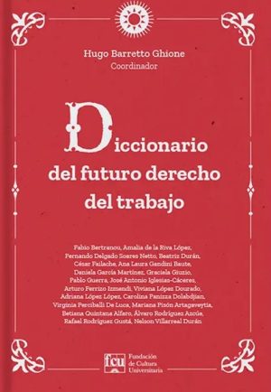 DICCIONARIO DEL FUTURO DERECHO DEL TRABAJO
